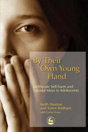 By their own young hand : deliberate self harm and suicidal ideas in adolescents