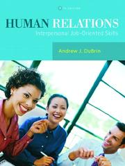 Cover of: Human relations: interpersonal, job-oriented skills
