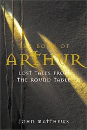 Cover of: The Book of Arthur: Lost Tales From the Round Table