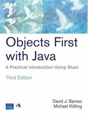 Objects first with Java by David J. Barnes, Michael Kolling, David Barnes, Kolling Barnes, D. Barnes