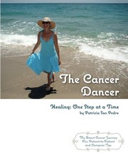 Cover of: The Cancer Dancer : Healing: One Step at a Time