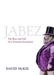 Cover of: Jabez: the rise and fall of a Victorian rogue