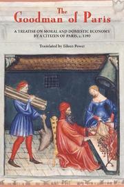 Cover of: The Goodman of Paris (Le Menagier de Paris): A Treatise on Moral and Domestic Economy by A Citizen of Paris, c.1393