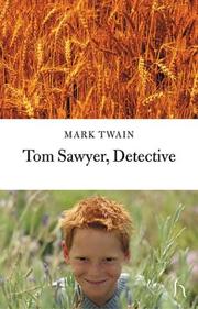 Cover of: Tom Sawyer, Detective (Hesperus Classics) by Mark Twain