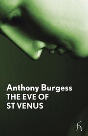 The Eve of St Venus by Anthony Burgess