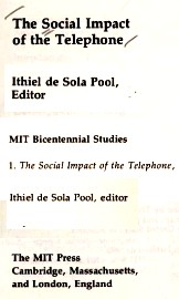 The Social impact of the telephone by Ithiel de Sola Pool