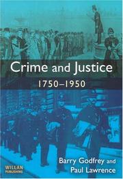 Cover of: Crime and Justice by Barry S. Godfrey, Paul Lawrence