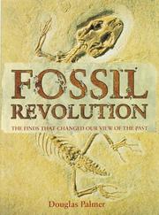 Fossil revolution : the finds that changed our view of the past