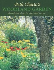 Beth Chatto's woodland garden : shade-loving plants for year-round interest