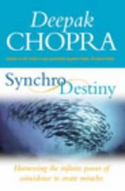 Synchrodestiny : harnessing the infinite power of coincidence to create miracles