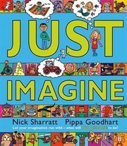 Cover of: Just Imagine by Nick Sharratt, Pippa Goodhart