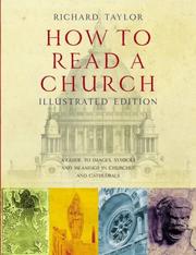 How to read a church : an illustrated guide to images, symbols and meanings in churches and cathedrals