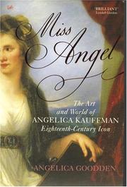 Miss Angel : the art and world of Angelica Kauffman, eighteenth-century icon