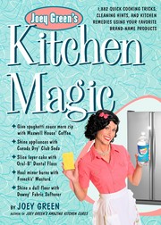 Cover of: Joey Green's kitchen magic: 1,823 quick cooking tricks, cleaning hints, and kitchen remedies using your favorite brand-name products