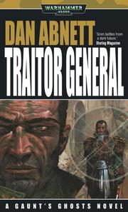 Cover of: Traitor General (Gaunt's Ghosts Novels) by Dan Abnett