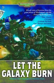 Cover of: Let the Galaxy Burn (Warhammer 40,000 Novels) by Marc Gascoigne, Christian Dunn