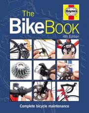 The bike book : complete bicycle maintenance