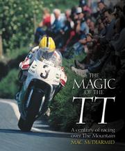 The magic of the TT : a century of racing over the Mountain