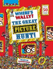 Cover of: Where's Wally? The Great Picture Hunt (Wheres Wally) by Martin Handford