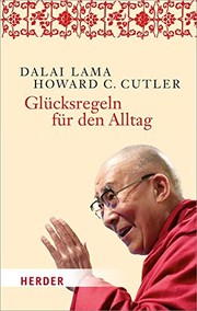 Cover of: Glücksregeln für den Alltag by His Holiness Tenzin Gyatso the XIV Dalai Lama, Howard C. Cutler