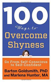 Cover of: 100 Ways to Overcome Shyness: Go From Self-Conscious to Self-Confident