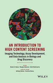Cover of: An Introduction To High Content Screening: Imaging Technology, Assay Development, and Data Analysis in Biology and Drug Discovery