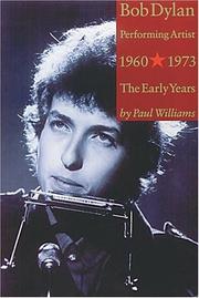 Cover of: Bob Dylan, Performing Artist: The Early Years, 1960-1973