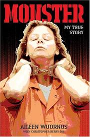 Monster by Aileen Wuornos, Christopher Berry-Dee