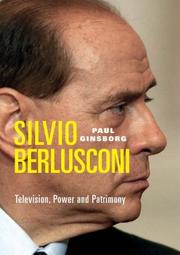 Cover of: Silvio Berlusconi: Television, Power and Patrimony