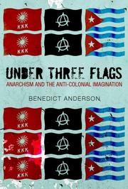 Cover of: Under Three Flags: Anarchism and the Anti-Colonial Imagination