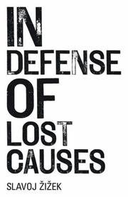 Cover of: In Defense of Lost Causes by Slavoj Žižek
