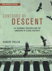 Contours of descent : U.S. economic fractures and the landscape of global austerity