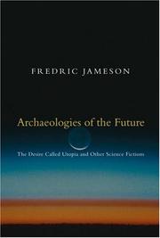 Cover of: Archaeologies of the Future: The Desire Called Utopia and Other Science Fictions