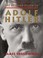 Cover of: The Life and Death of Adolf Hitler