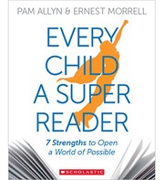 Cover of: Every Child a Super Reader: 7 Strengths to Open a World of Possible