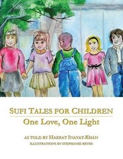 Cover of: Sufi Tales for Children: One Love, One Light