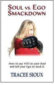 Cover of: Soul vs. Ego Smackdown: How to say YES! to your Soul and tell your Ego to Suck It!