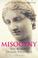 Cover of: A Brief History of Misogyny (Brief Histories)