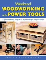 Cover of: Weekend Woodworking with Power Tools: 18 Quick and Easy Projects*Stylish Designs for Your Home