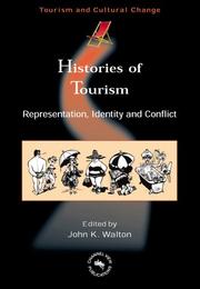 Cover of: Histories of Tourism: Representation, Identity And Conflict (Tourism and Cultural Change)
