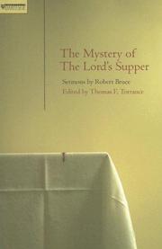 The mystery of the Lord's supper : sermons on the Sacrament preached in the Kirk of Edinburgh