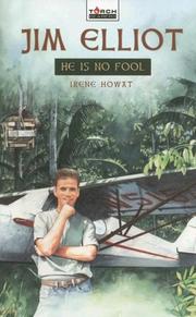 He is no fool : Jim Elliot