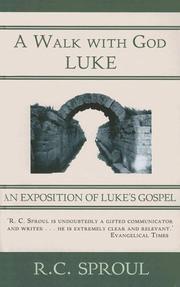 A walk with God : an exposition of Luke