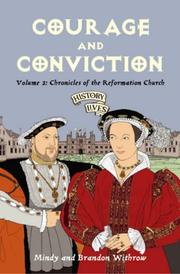 Cover of: Courage and Conviction: Chronicles of the Reformation Church (History Lives series)
