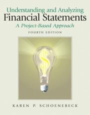 Understanding and Analyzing Financial Statements, A Project-Based Approach by Karen P. Schoenebeck
