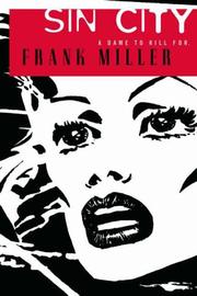 Frank Miller's Sin City. A dame to kill for