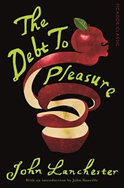 Cover of: The Debt To Pleasure: Picador Classic