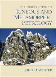 Introduction to Igneous and Metamorphic Petrology, An by John D. Winter