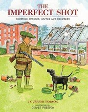 Cover of: The Imperfect Shot: Shooting Excuses, Gaffes and Blunders