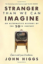 Stranger Than We Can Imagine by John Higgs